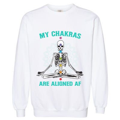 Skeleton My Chakras Are Aligned Af Garment-Dyed Sweatshirt