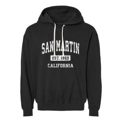 San Martin California Ca Vintage Athletic Sports Garment-Dyed Fleece Hoodie
