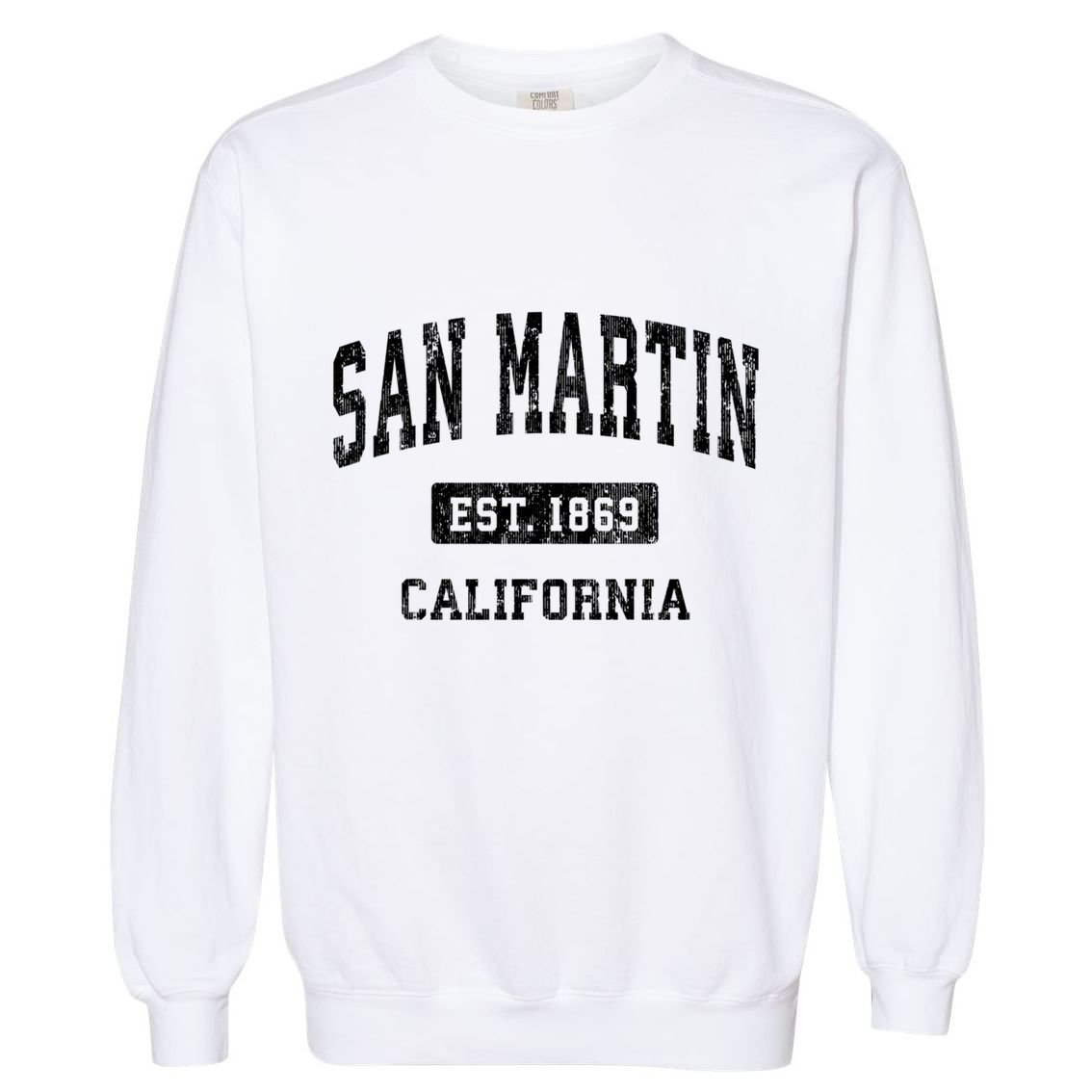 San Martin California Ca Vintage Athletic Sports Garment-Dyed Sweatshirt