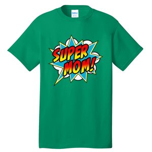 Super Mom Comic Book Superhero MotherS Day Tall T-Shirt