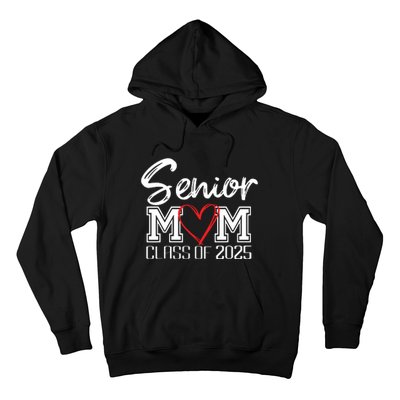 Senior Mom Class Of 2025 Proud Mom Of Graduate Heart Mom Hoodie