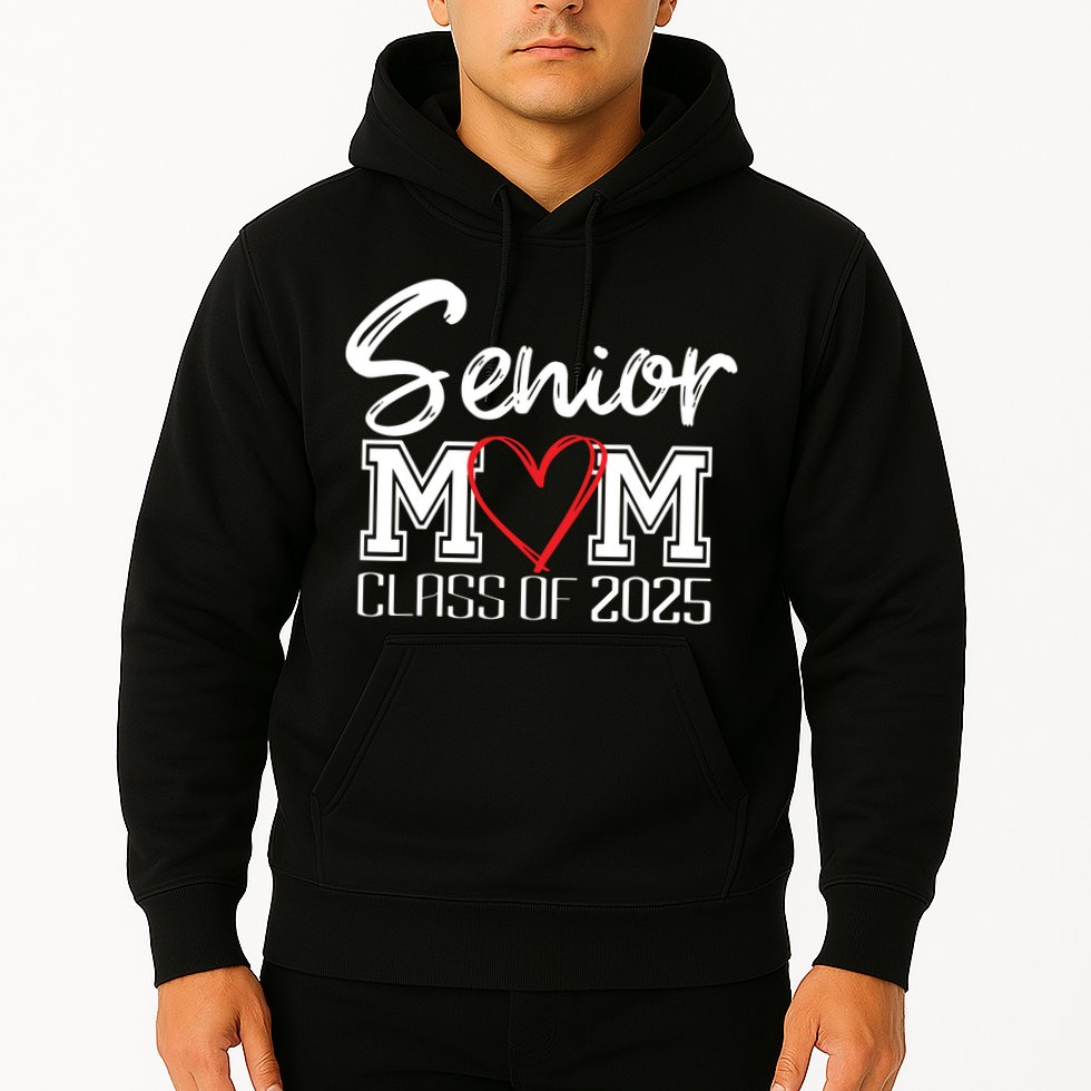 Senior Mom Class Of 2025 Proud Mom Of Graduate Heart Mom Hoodie