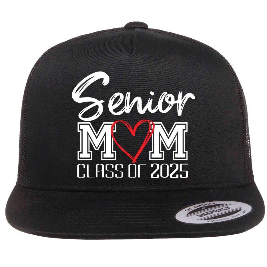 Senior Mom Class Of 2025 Proud Mom Of Graduate Heart Mom Flat Bill Trucker Hat