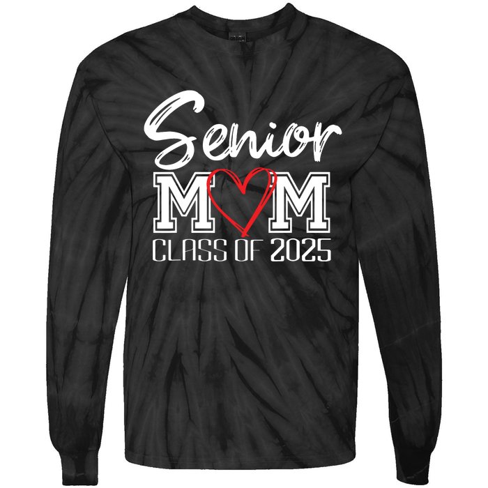 Senior Mom Class Of 2025 Proud Mom Of Graduate Heart Mom Tie-Dye Long Sleeve Shirt