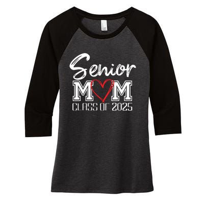 Senior Mom Class Of 2025 Proud Mom Of Graduate Heart Mom Women's Tri-Blend 3/4-Sleeve Raglan Shirt