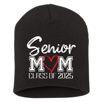 Senior Mom Class Of 2025 Proud Mom Of Graduate Heart Mom Short Acrylic Beanie