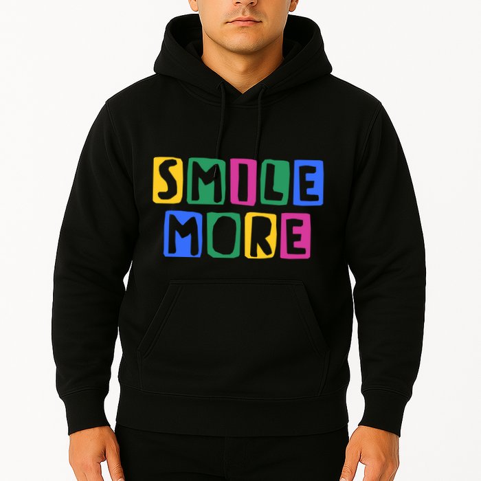 Smile More Colorful Inspiring Hoodie
