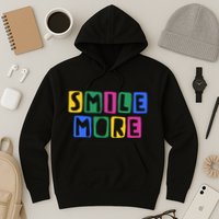 Smile More Colorful Inspiring Hoodie