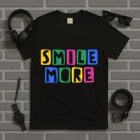 Smile More Colorful Inspiring T-Shirt