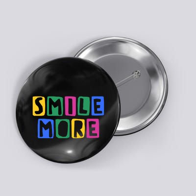 Smile More Colorful Inspiring Button