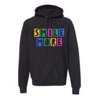 Smile More Colorful Inspiring Premium Hoodie