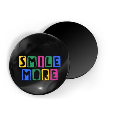 Smile More Colorful Inspiring Magnet