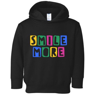 Smile More Colorful Inspiring Toddler Hoodie
