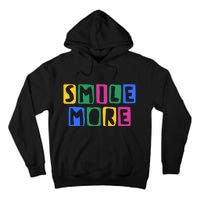 Smile More Colorful Inspiring Tall Hoodie