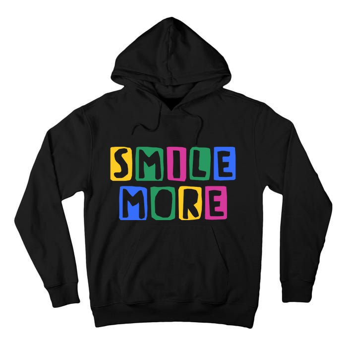 Smile More Colorful Inspiring Tall Hoodie