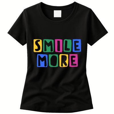 Smile More Colorful Inspiring Womens T-Shirt