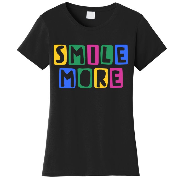 Smile More Colorful Inspiring Women's T-Shirt