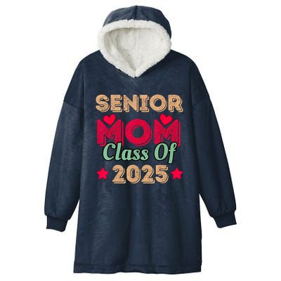 Senior Mom Class Of 2025 Hooded Wearable Blanket