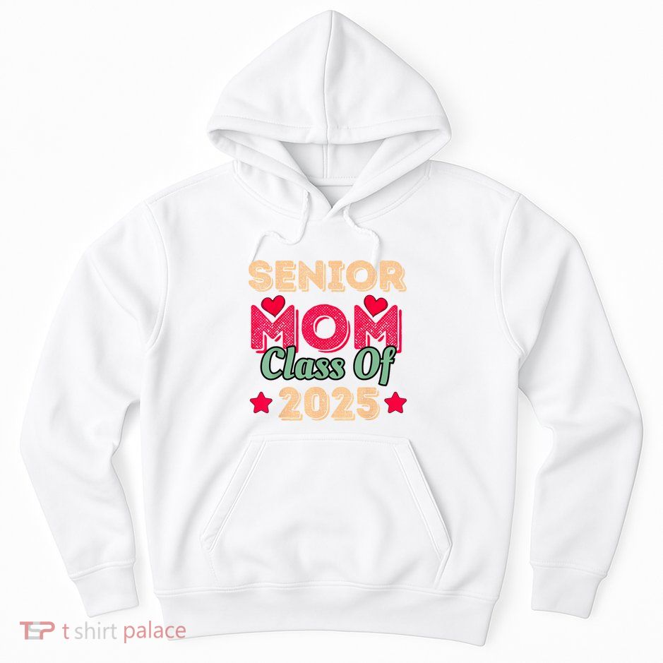 Senior Mom Class Of 2025 Hoodie
