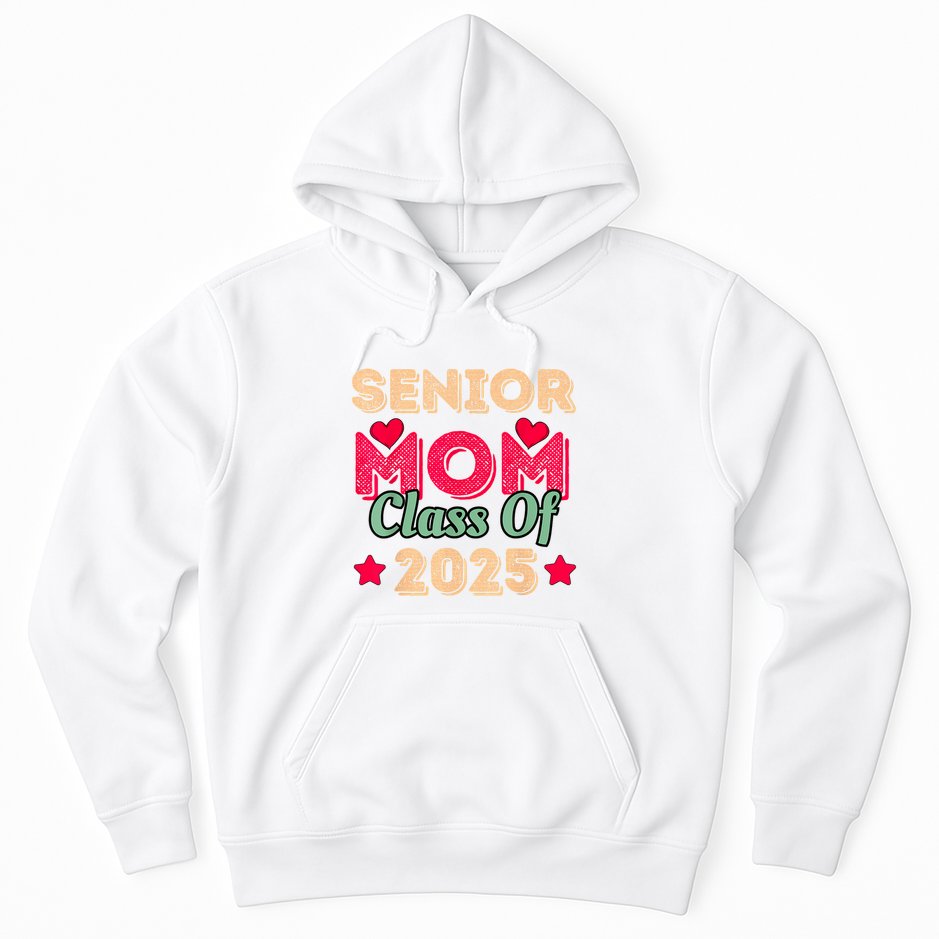 Senior Mom Class Of 2025 Hoodie