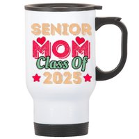 Senior Mom Class Of 2025 Stainless Steel Travel Mug