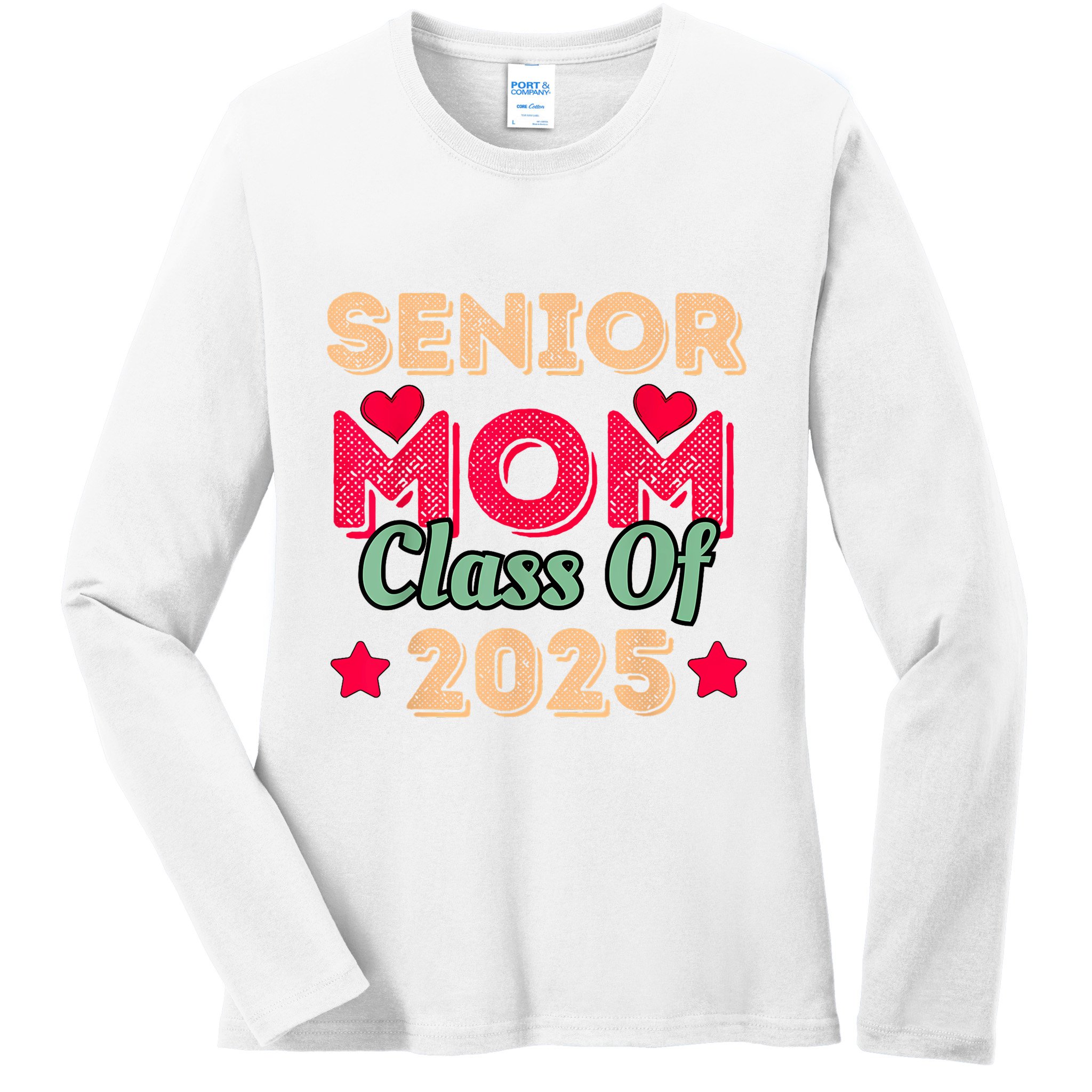 Senior Mom Class Of 2025 Ladies Long Sleeve Shirt