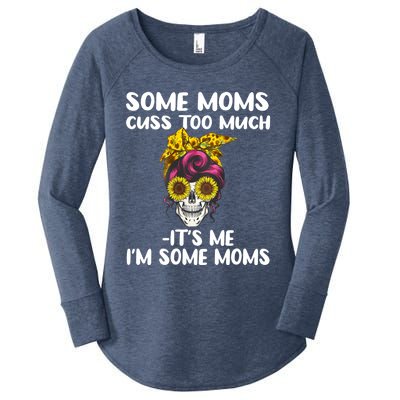 Some Moms Cuss Too Much Its Me Im Some Moms Skull Gift Women's Perfect Tri Tunic Long Sleeve Shirt