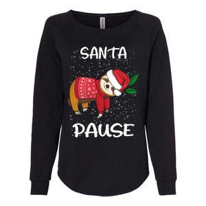 Sloth Merry Christmas Santa Sloth Slothmas Santa Pause Gift Womens California Wash Sweatshirt