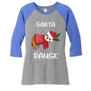 Sloth Merry Christmas Santa Sloth Slothmas Santa Pause Gift Women's Tri-Blend 3/4-Sleeve Raglan Shirt