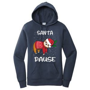 Sloth Merry Christmas Santa Sloth Slothmas Santa Pause Gift Women's Pullover Hoodie