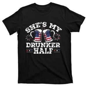 She's My Drunker Half Funny Beer Couple Matching 4th Of July T-Shirt