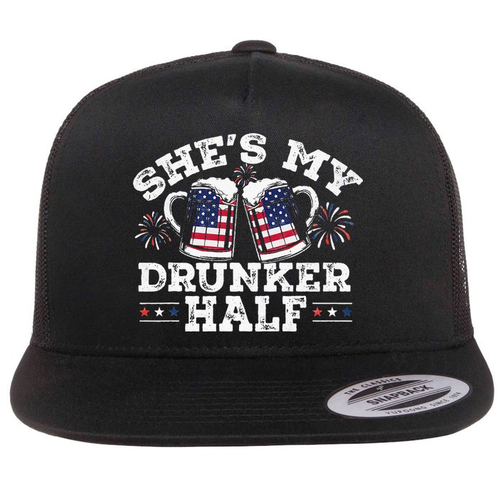 She's My Drunker Half Funny Beer Couple Matching 4th Of July Flat Bill Trucker Hat
