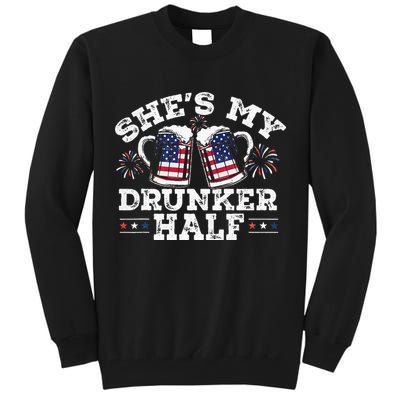 She's My Drunker Half Funny Beer Couple Matching 4th Of July Tall Sweatshirt