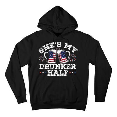 She's My Drunker Half Funny Beer Couple Matching 4th Of July Tall Hoodie