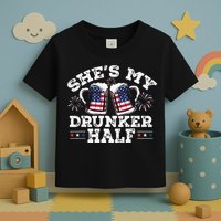 She's My Drunker Half Funny Beer Couple Matching 4th Of July Toddler T-Shirt