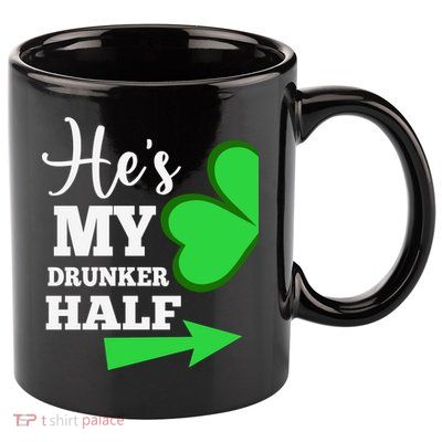 Shes My Drunker Half Couples St Patricks Day Irish Shamrock 11oz C Handle Ceramic Mug
