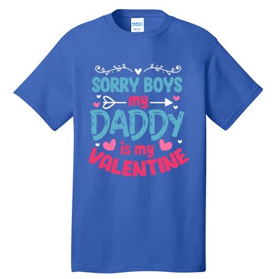 Sorry My Daddy Is My Valentine Valentine's Day Gift Tall T-Shirt