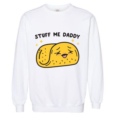 Stuff Me Daddy Taco Garment-Dyed Sweatshirt