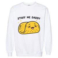 Stuff Me Daddy Taco Garment-Dyed Sweatshirt