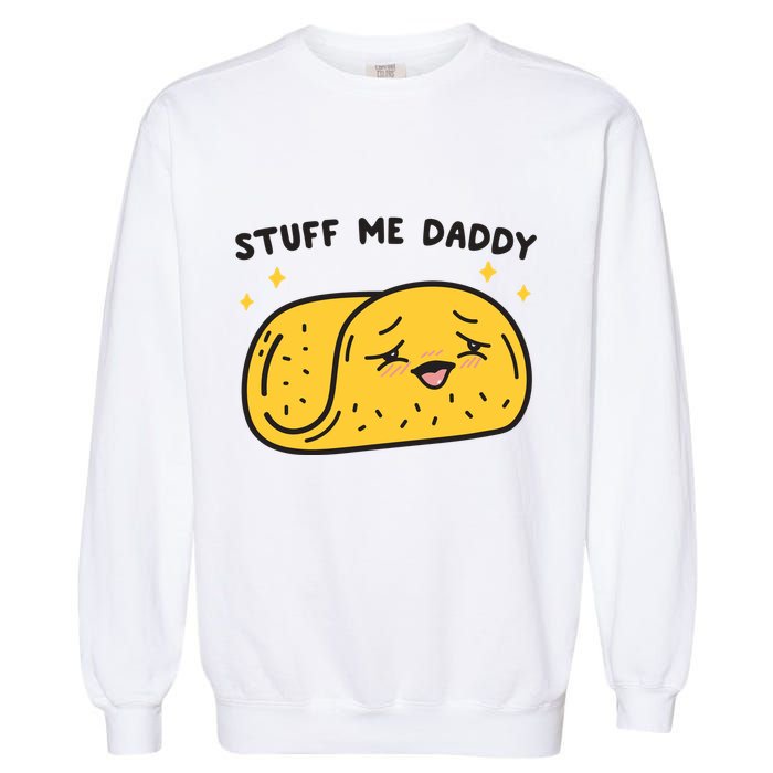 Stuff Me Daddy Taco Garment-Dyed Sweatshirt