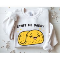 Stuff Me Daddy Taco Sweatshirt