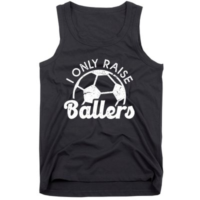 Soccer Mom Dad Mama I Only Raise Ballers Soccer Family Tank Top