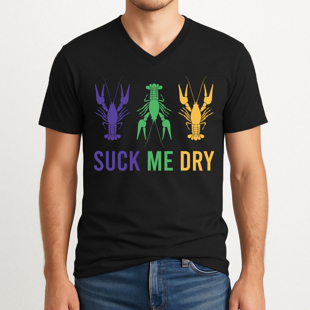 Funny Mardi Gras, Suck Me Dry, Mardi Gras Crawfish, Mardi Gras, Mardi Gras V-Neck T-Shirt