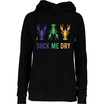 Funny Mardi Gras, Suck Me Dry, Mardi Gras Crawfish, Mardi Gras, Mardi Gras Womens Funnel Neck Pullover Hood