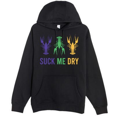 Funny Mardi Gras, Suck Me Dry, Mardi Gras Crawfish, Mardi Gras, Mardi Gras Premium Pullover Hoodie
