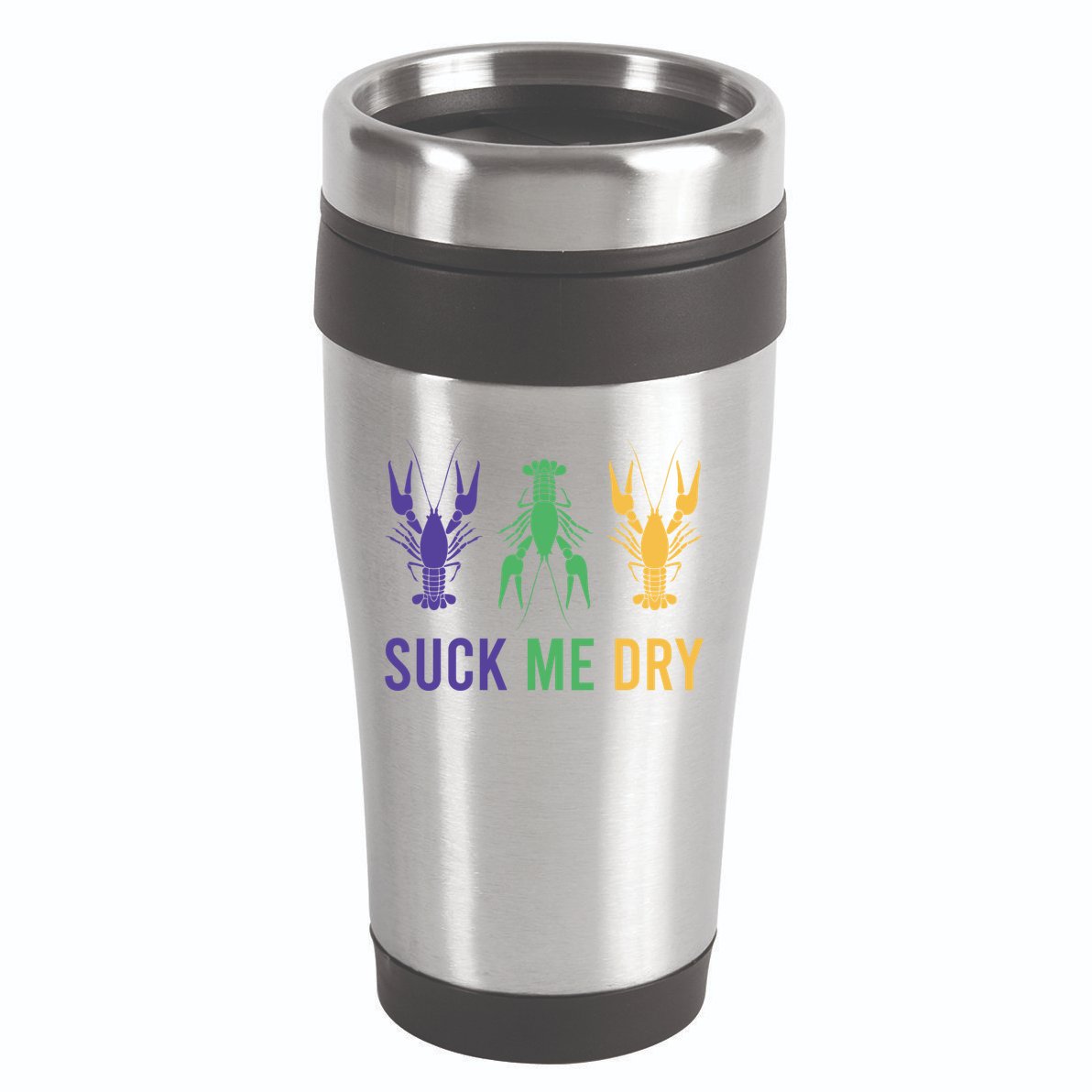 Funny Mardi Gras, Suck Me Dry, Mardi Gras Crawfish, Mardi Gras, Mardi Gras 16oz Travel Tumbler