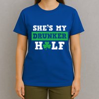 SheS My Drunker Half Funny St Patty PatrickS Day Gift T-Shirt