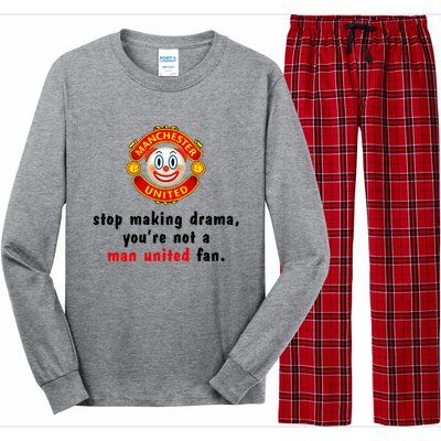 Stop Making Drama YouRe Not A Man United Fan Long Sleeve Pajama Set