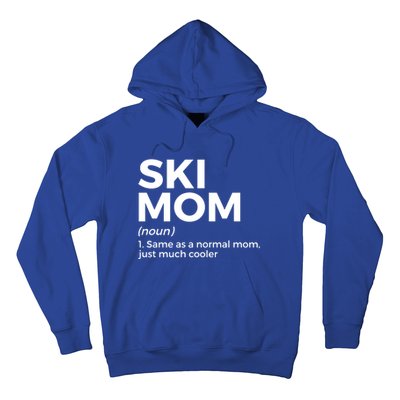 Ski Mom Definition Funny Skiing For Skiers Cute Gift Hoodie