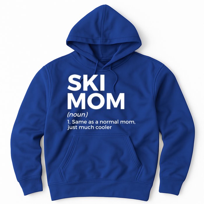 Ski Mom Definition Funny Skiing For Skiers Cute Gift Hoodie